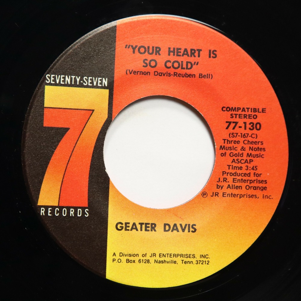 GEATER DAVIS - YOUR‎ HEART IS SO COLD / YOU MADE YOUR BED HARD - SOUL 45